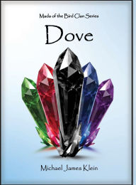 Title: Dove: Mada of the Bird Clan Series, Author: Michael James Klein