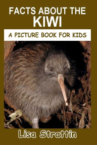 Title: Facts About the Kiwi, Author: Lisa Strattin