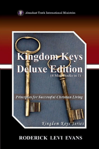 Kingdom Keys Deluxe Edition (4 Mini-Books 1): Principles for Successful Christian Living