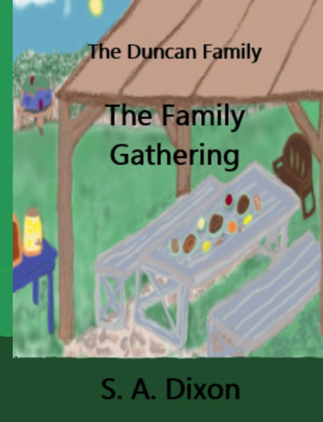 The Duncan Family: The Family Gathering
