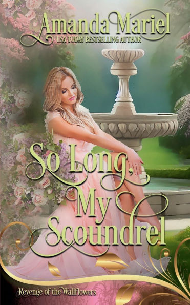 So Long, My Scoundrel: Regency Hearts Aflame: Beneath the thorns of revenge, love blossoms