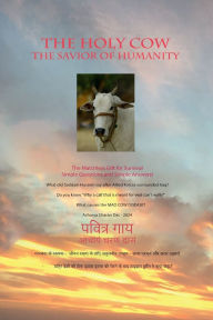 Title: THE HOLY COW: The Savior of Humanity, Author: Acharya Charan Das