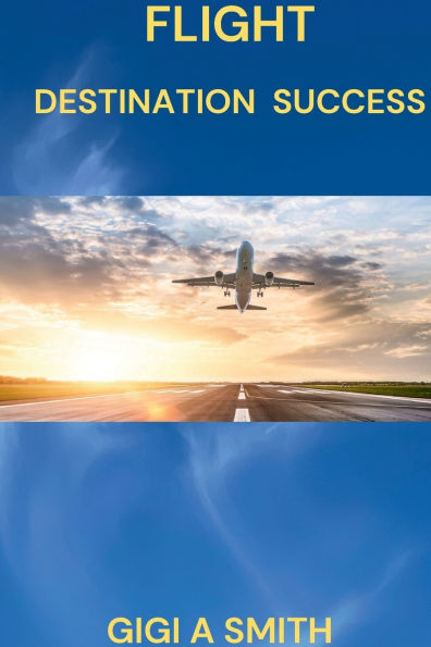 Flight: Destination Success