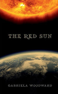 Title: The Red Sun, Author: Gabriela Woodward