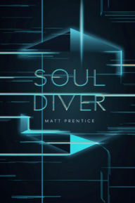 Title: Soul Diver, Author: Matt Prentice