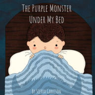 Title: The Purple Monster Under My Bed, Author: Sierra Garrison