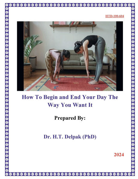 How To Begin and End Your Day The Way You Want It