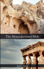 The Misunderstood Bible: Second Edition