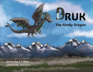 Title: Druk The Kindly Dragon: Book 1: A Dragon's Day, Author: G.A. Milne