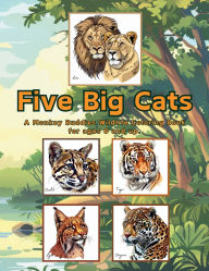 Title: Five Big Cats Coloring Book: A Monkey Buddies Wildlife Coloring Book for ages 8+, Author: Chrissi Dennis