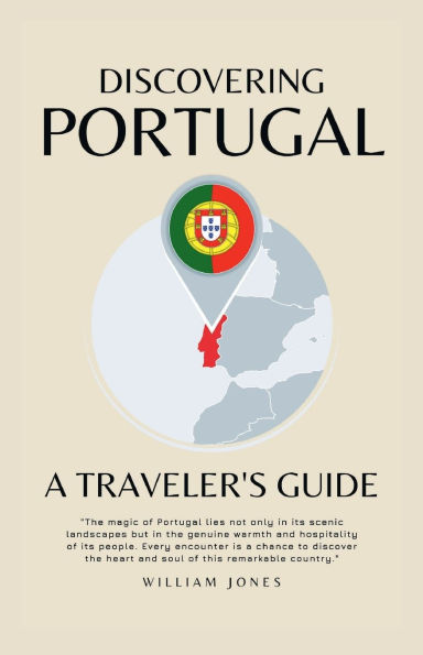 Discovering Portugal: A Traveler's Guide