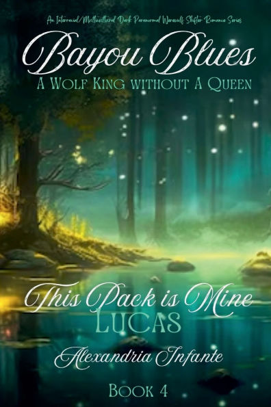 A Wolf King with No Queen: This Pack Belongs to Me!