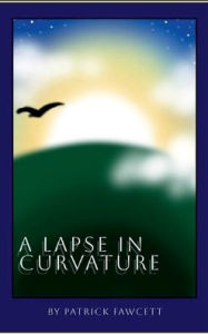 Title: A Lapse in Curvature: Kell's Utopia:, Author: Patrick Fawcett