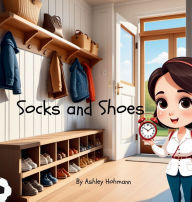 Title: Socks and Shoes, Author: Ashley Hohmann