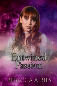 Title: Entwined Passion, Author: Rebecca Airies