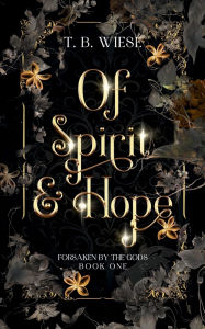 Title: Of Spirit and Hope, Author: T. B. Wiese