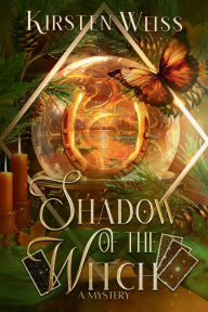 Title: Shadow of the Witch: A Mystery, Author: Kirsten Weiss