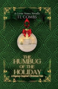 Title: The Humbug of the Holiday: A Carter Sisters Novella, Author: Tl Combs