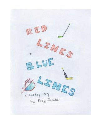 Red Lines, Blue Lines, a hockey story.