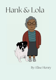 Title: Hank & Lola, Author: Elise Henry