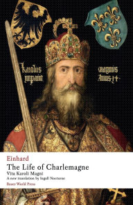 Title: The Life of Charlemagne: Vita Karoli Magni, Author: Einhard