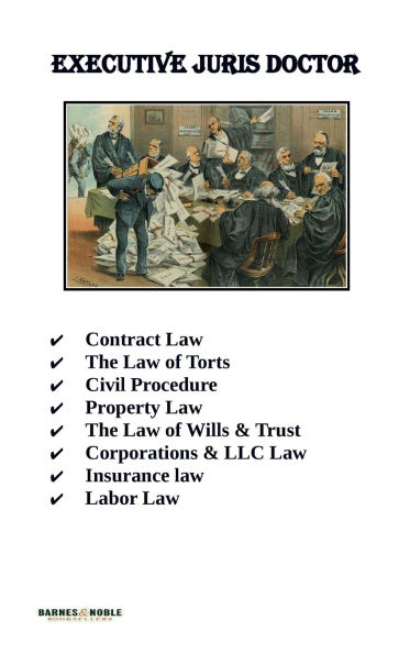 Executive Juris Doctor: Business Law for Professionals and Entrepreneurs