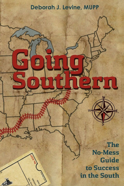 Going Southern: The No-Mess Guide to Success in the South