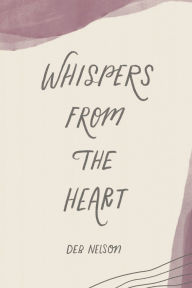 Title: Whispers from the Heart, Author: Deb Nelson