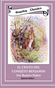 Title: EL CENTO DEL CONEJITO BENJAMIN: Spanish Edition, Author: Beatrix Potter