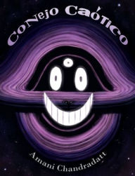 Title: Conejo Caotico, Author: Amani Chandradatt