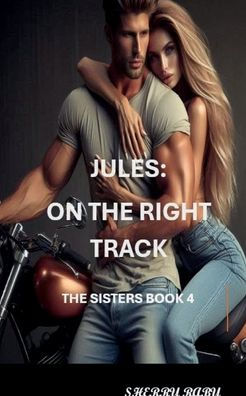 On the Right Track: The Sisters Book 4