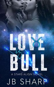 Title: Love Is Bull, Author: Jb Sharp