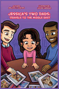 Title: Jessica's Two Dads: Travels To The Middle East, Author: Melvin Coates