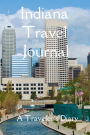 Indiana Travel Journal: A Traveler's Diary