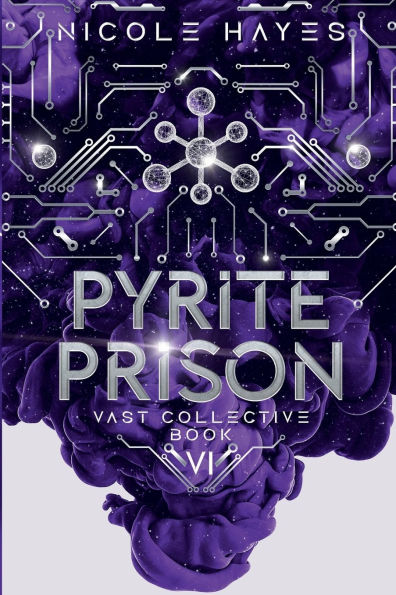 Pyrite Prison: Vast Collective Book VI