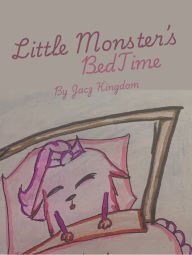 Title: Little Monster's BedTime by Jacz Kingdom: Little Monster's Adventures #2, Author: Jacz Kingdom