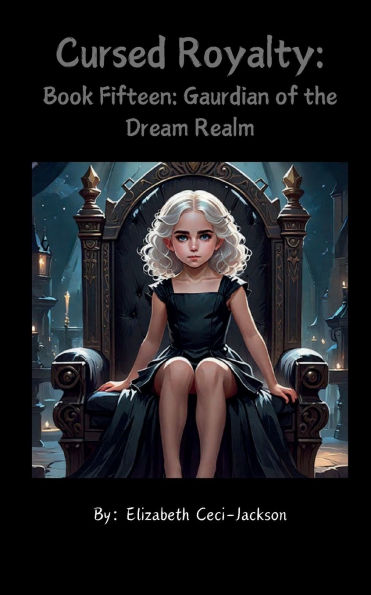 Cursed Royalty: Book Fifteen: Guardian of the Dream Realm: