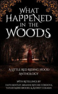 Title: What Happened In The Woods, Author: Tayler Marie Brooks