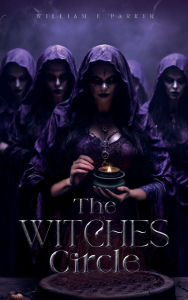 Title: The Witches' Circle, Author: William E Parker Jr