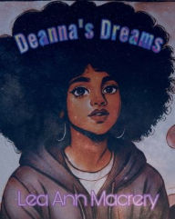 Title: Deanna's Dreams, Author: Lea Ann Macrery