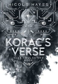 Title: Korac's Verse: Vast Collective Book VIII, Author: Nicole Hayes