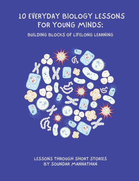 10 Everyday Biology Lessons for Young Minds