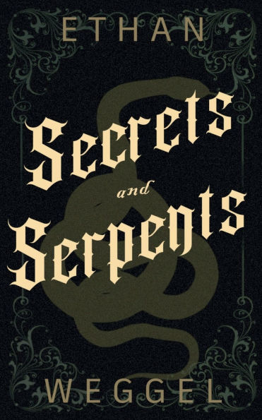 Secrets and Serpents