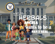 Title: Meet The Herbals: Angela Wants to be a Navy Seal:, Author: Angela Davis Bradford