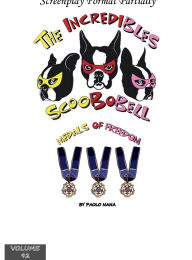 Title: The Incredibles Scoobobell Medals of Freedom ( Volume 92), Author: Paolo Nana