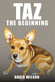 Title: Taz the Beginning, Author: David Wilson