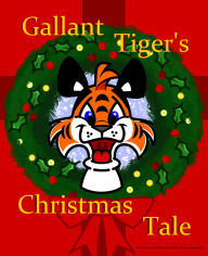 Title: Gallant Tiger's Christmas Tale, Author: Bryan Smith