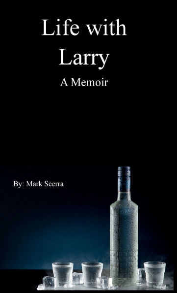Life With Larry...A Memoir