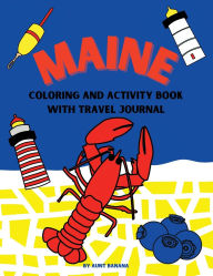 Title: Maine Coloring and Activity Book with Travel Journal, Author: Aunt Banana