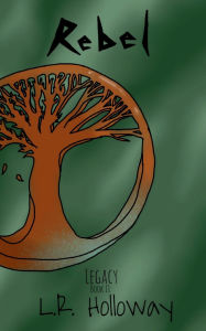 Title: Rebel, Author: L. R. Holloway